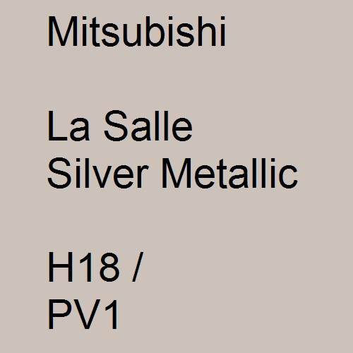 Mitsubishi, La Salle Silver Metallic, H18 / PV1.